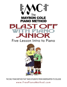 Paperback Blast Off with Piano Junior: The Mayron Cole Piano Method Book