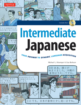 Hardcover Intermediate Japanese: Your Pathway to Dynamic Language Acquisition (Audio Included) Book