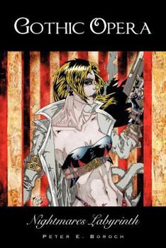 Paperback Gothic Opera: Nightmares Labyrinth Book