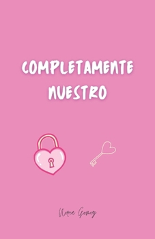 Paperback Completamente nuestro [Spanish] Book