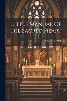 Paperback Little Manual Of The Sacred Heart Book