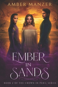 Ember in Sands: Book 2 of the Crown in Peril Series