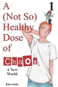 Paperback A (Not So) Healthy Dose of Chaos: A New World Book