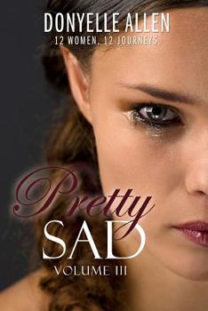 Paperback Pretty Sad (Volume III) Book