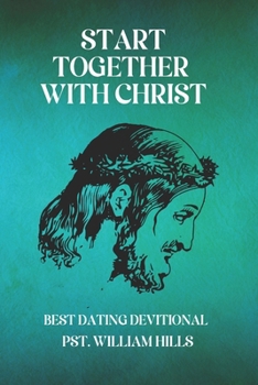 Start Together with Christ: best Dating Devitional