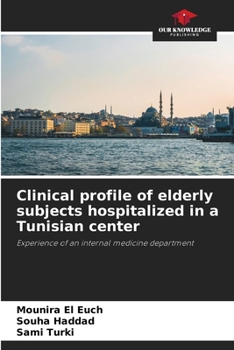 Clinical profile of elderly subjects hospitalized in a Tunisian center