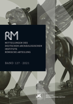 Hardcover Mitteilungen Des Deutschen Archaologischen Instituts Romische Abteilung: Band 127, 2021 [German] Book