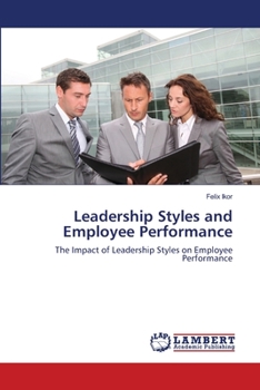 Paperback Leadership Styles and Employee Performance Book