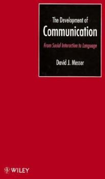 Hardcover The Development of Communication: From Social Interaction to Language Book