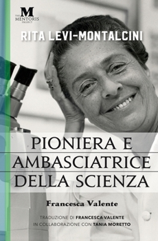 Paperback Rita Levi-Montalcini: Pioniera e ambasciatrice della scienza [Italian] Book