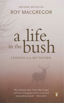 Paperback A Life in the Bush: Lessons from My Father Book