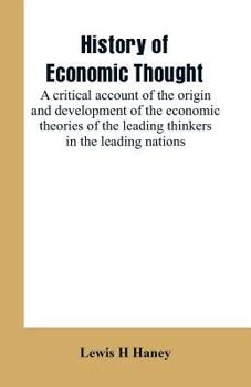Paperback History of economic thought: a critical account of the origin and development of the economic theories of the leading thinkers in the leading natio Book
