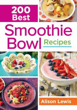 Paperback 200 Best Smoothie Bowl Recipes Book