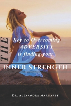 Paperback The Key to overcoming Adversity is finding your INNER STRENGTH Book