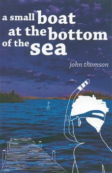 Paperback A Small Boat at the Bottom of the Sea Book