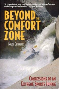 Paperback Beyond the Comfort Zone: Confessions of an Extreme Sports Junkie Book