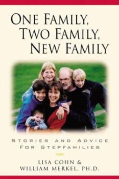 Paperback One Family, Two Family, New Family: Stories and Advice for Stepfamilies Book