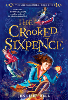 The Crooked Sixpence - Book #1 of the Uncommoners