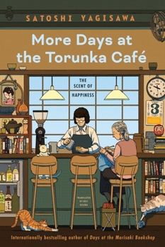 More Days at the Torunka Cafe: The Scent of Happiness - Book #2 of the 純喫茶トルンカ