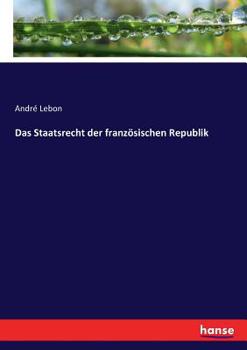 Paperback Das Staatsrecht der französischen Republik [German] Book