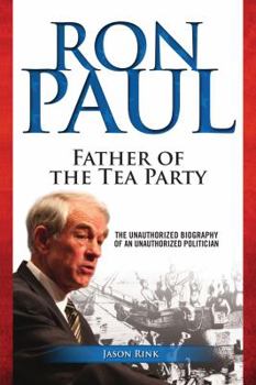 Paperback Ron Paul: Father of the Tea Party Book