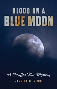 Paperback Blood on a Blue Moon: A Sheaffer Blue Mystery Book