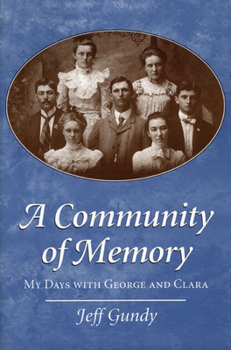 Paperback A Community of Memory: My Days with George and Clara Book