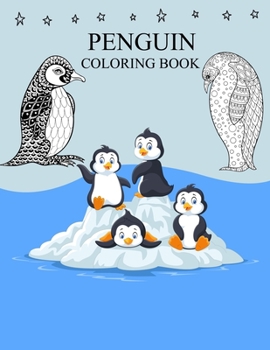 Penguin Coloring Book: Funny Penguin Coloring for kids (Beautiful Penguin Designs)