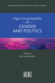 Elgar Encyclopedia of Gender and Politics (Elgar Encyclopedias in the Social Sciences series)