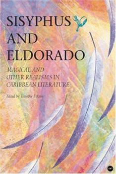 Paperback Sisyphus and Eldorado: Magical and Other Realisms in Caribbean Literature Book