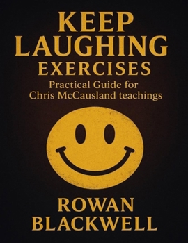 Keep Laughing Exercises: Practical Guide for Chris McCausland Teachings