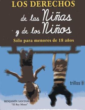 Paperback Derechos de Los Ninos y de Las Ninas = The Rights of Boys and Girls Under the Age of 18 [Spanish] Book