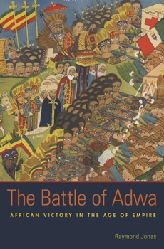Paperback The Battle of Adwa: African Victory in the Age of Empire Book