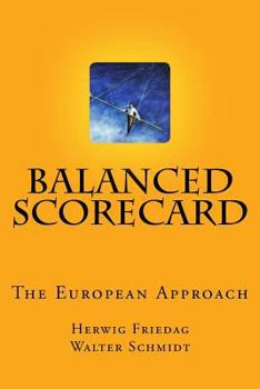 Paperback Balanced Scorecard - The European Approach: Assistance for a Succesful Implementation Book