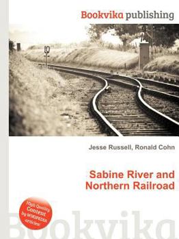 Paperback Sabine River and Northern Railroad Book