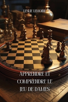 Paperback Apprendre et comprendre le jeu de dames [French] Book
