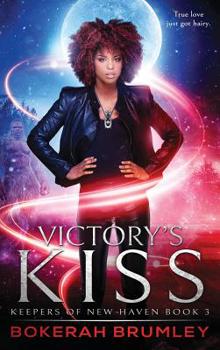 Victory's Kiss - Book #3 of the Keepers of New Haven