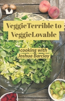 Paperback VeggieTerrible to VeggieLovable Book