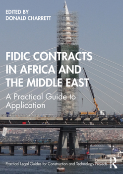 Hardcover Fidic Contracts in Africa and the Middle East: A Practical Guide to Application Book