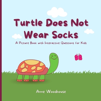 Paperback Turtle Does Not Wear Socks: A Picture Book with Interactive Questions for Kids Book