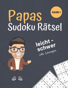 Paperback Papas Sudoku Rätsel: Rätselbuch mit 300 Sudokus und Lösungen I leicht bis schwer [German] Book