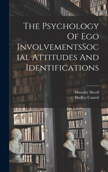 Hardcover The Psychology Of Ego InvolvementsSocial Attitudes And Identifications Book