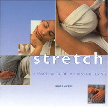 Paperback Stretch: A Practical Guide to Stree-Free Living Book