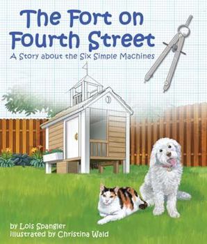 Paperback Fort on Fourth Street, The: A Story about the Six Simple Machines Book