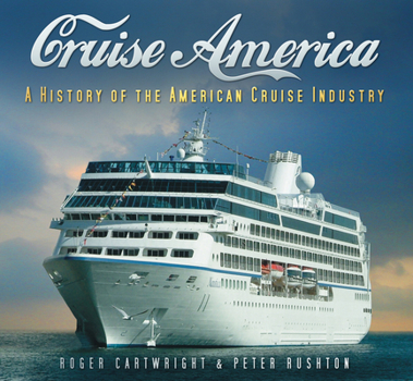 Paperback Cruise America: A History of the American Cruise Industry Book