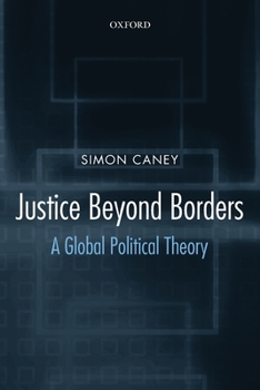 Paperback Justice Beyond Borders: A Global Political Theory Book