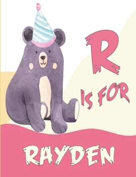 R is for Rayden: A Personalized Alphabet Book All About You with name Rayden letters A to Z, your child will hear all about their kindness,custom baby shower