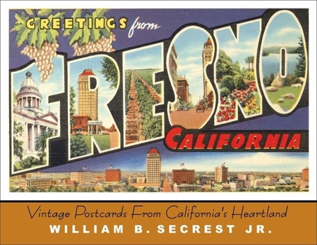 Hardcover Greetings from Fresno: Vintage Postcards from California's Heartland Book