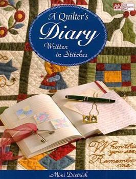 Paperback A Quilter's Diary: Written in Stitches Book