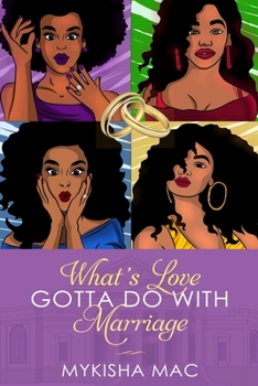 Paperback What's Love Gotta Do with Marriage Book